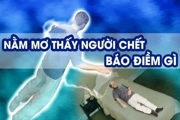 giai-ma-giac-mo-thay-nguoi-than-chet-2-min_11zon